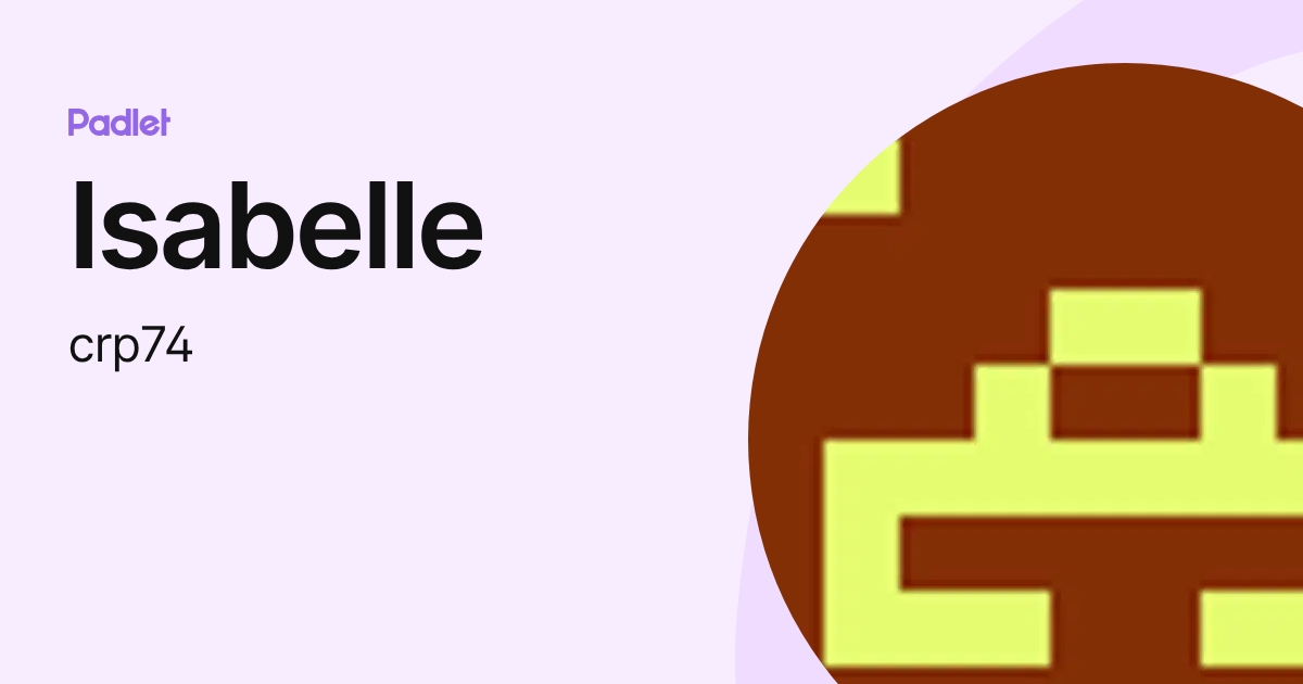 Isabelle (crp74) profile | Padlet