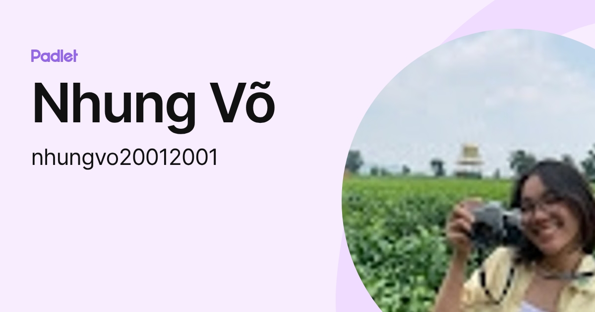 Nhung Võ (nhungvo20012001) profile | Padlet