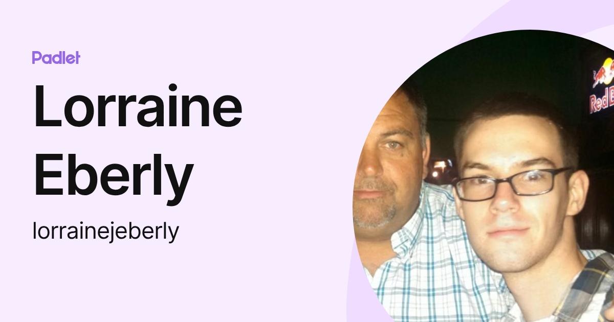Lorraine Eberly (lorrainejeberly) profile | Padlet