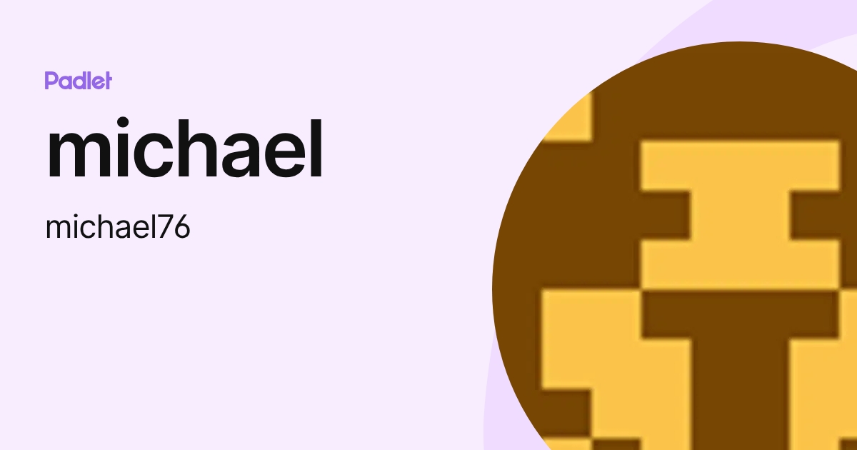 michael (michael76) profile | Padlet