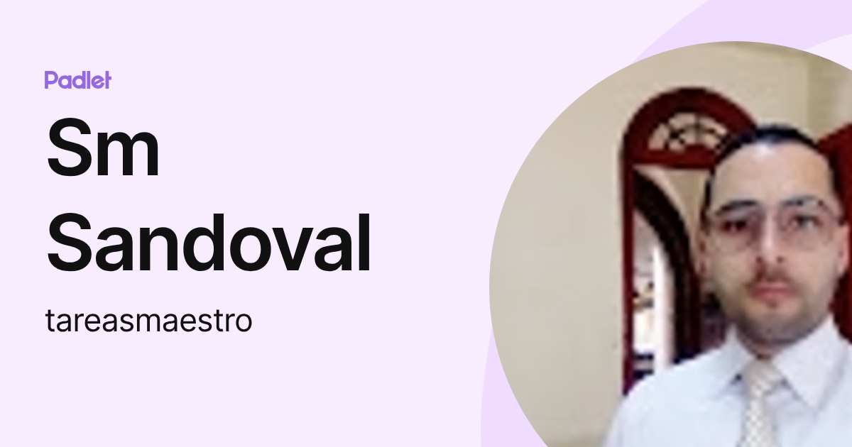 Sm Sandoval (tareasmaestro) profile | Padlet