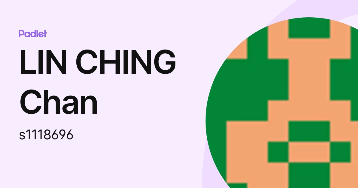 LIN CHING Chan (s1118696) profile | Padlet