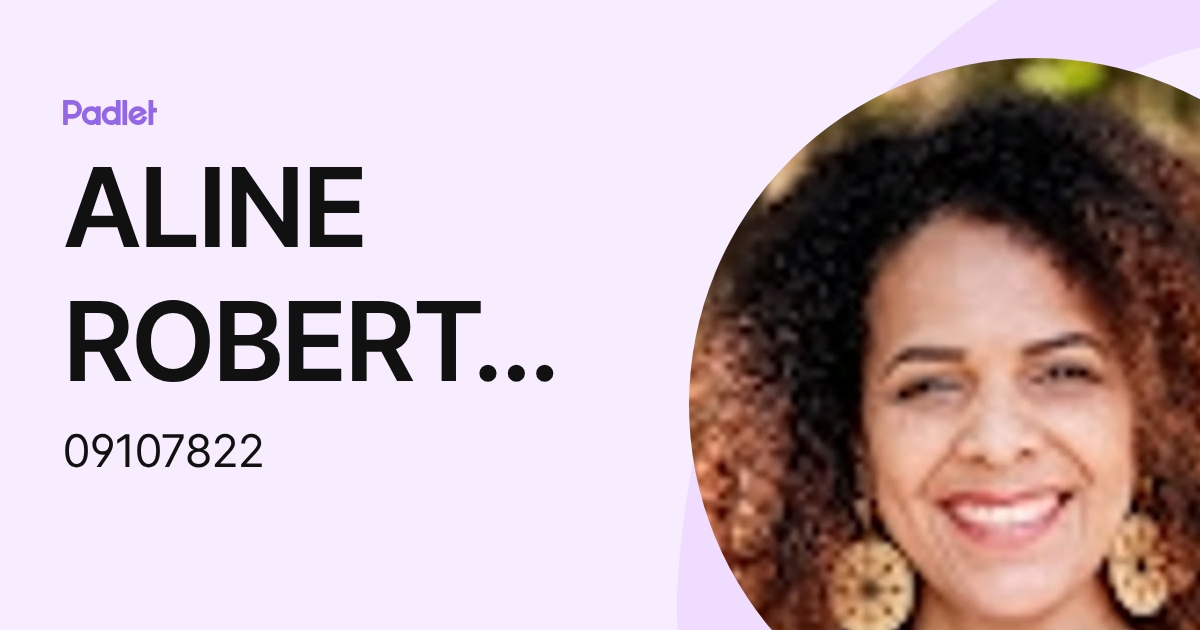 ALINE ROBERTA COELHO DE OLIVEIRA COSTA (09107822) profile | Padlet