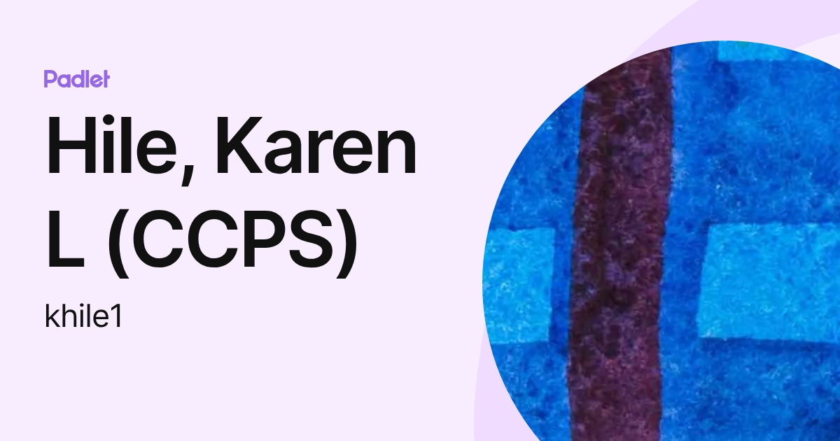 Hile, Karen L (CCPS) (khile1) profile | Padlet