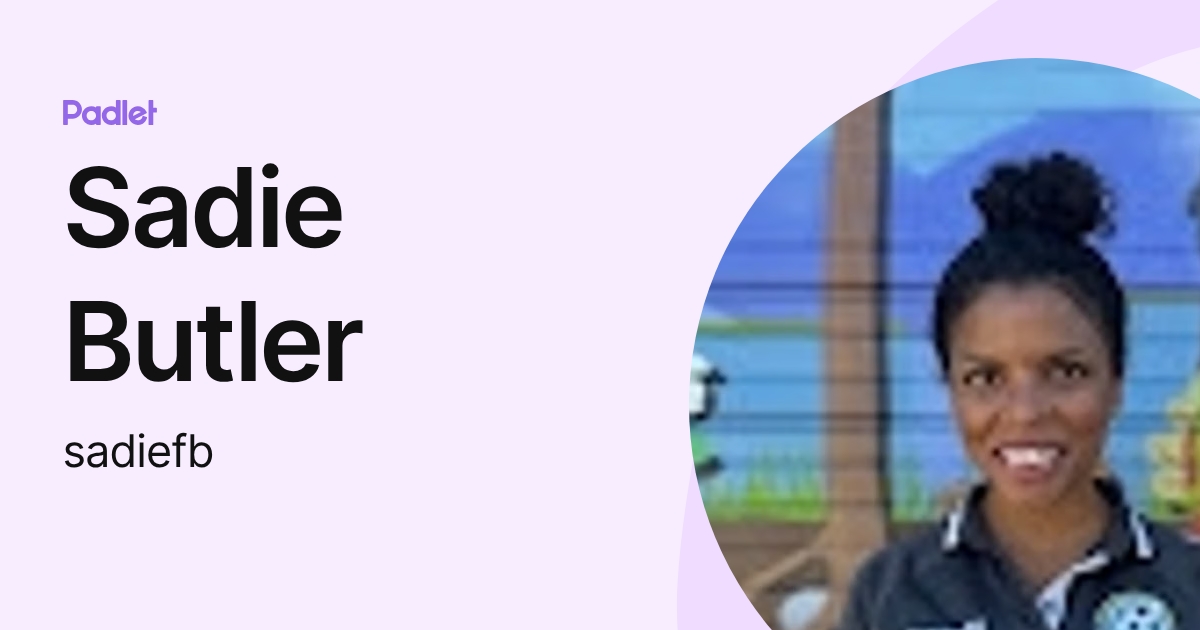 Sadie Butler (sadiefb) profile | Padlet