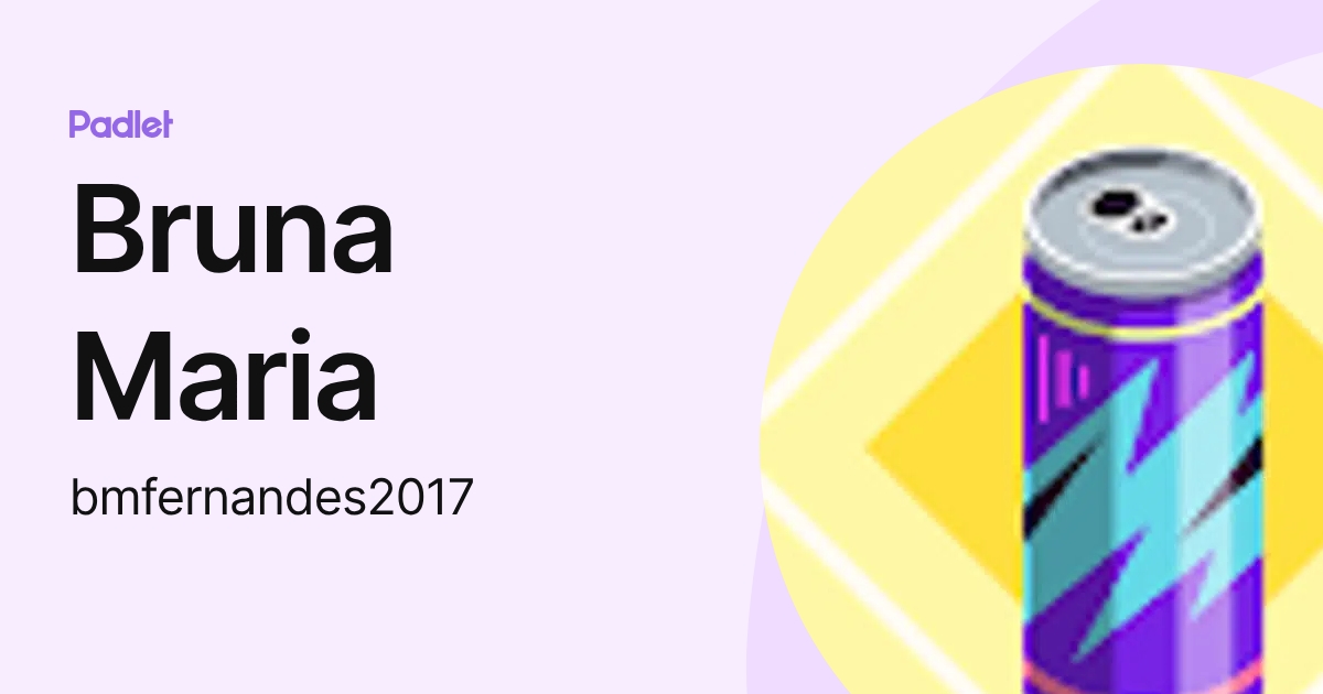 Bruna Maria (bmfernandes2017) profile | Padlet