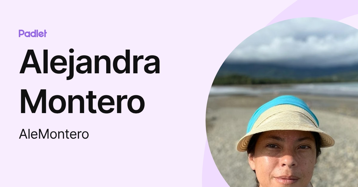Alejandra Montero (AleMontero) profile | Padlet