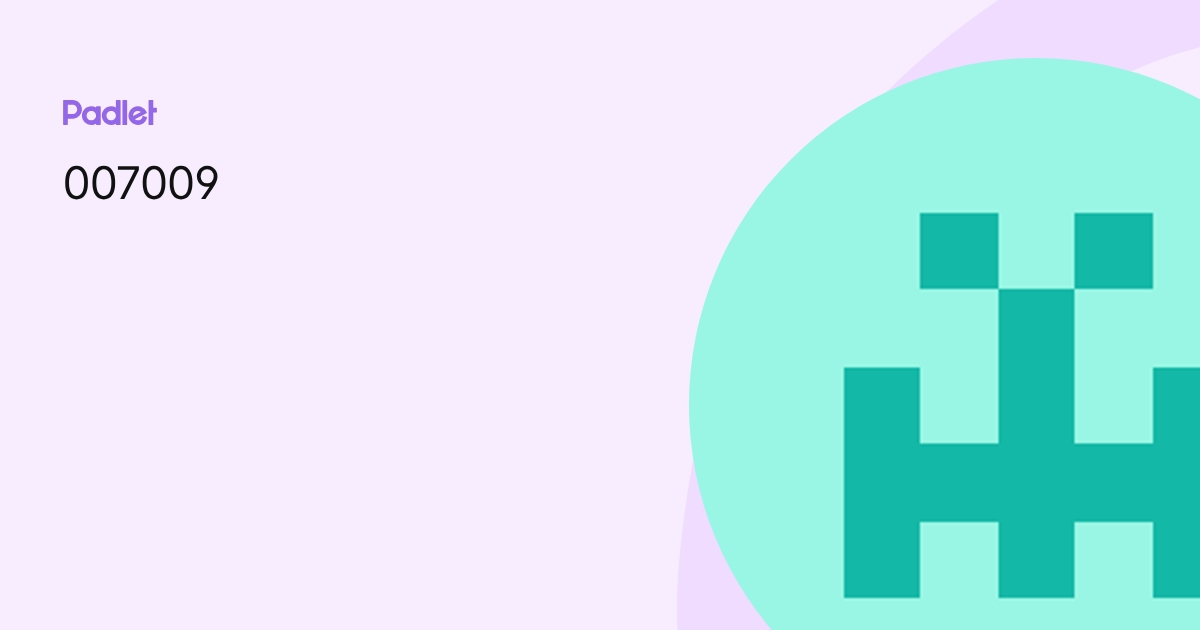 007009 profile | Padlet