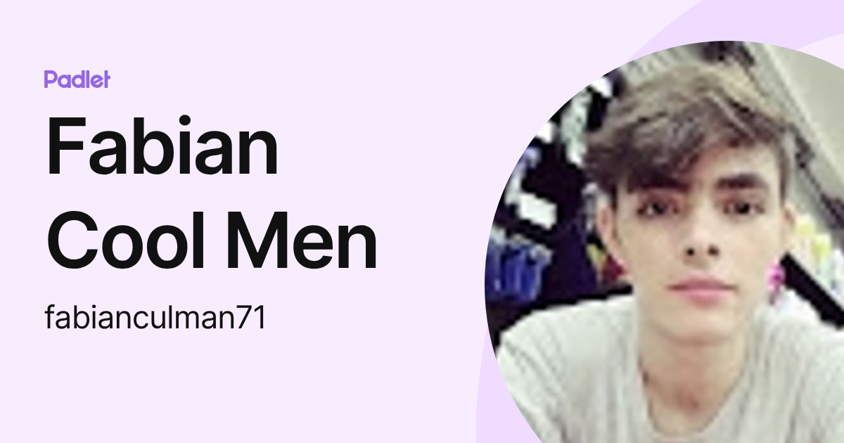 Fabian Cool Men (fabianculman71) profile | Padlet