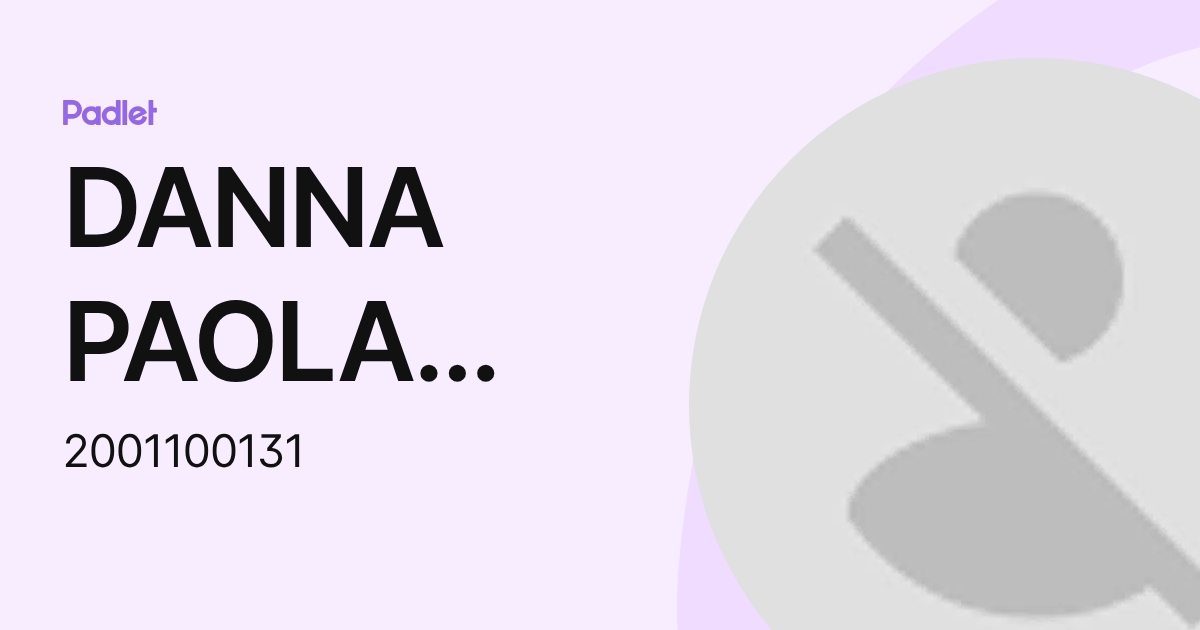 DANNA PAOLA GARCIA GONZALEZ (2001100131) profile | Padlet