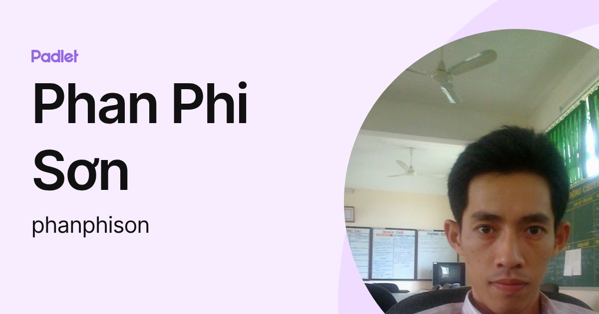 Phan Phi Sơn (phanphison) profile | Padlet