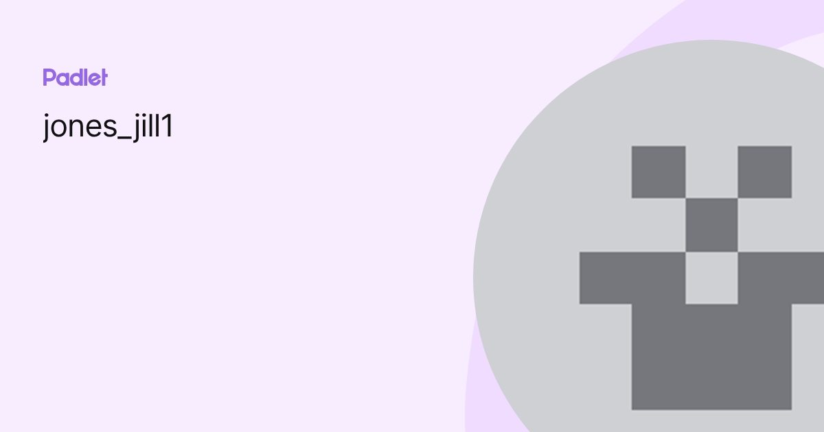 jones_jill1 profile | Padlet