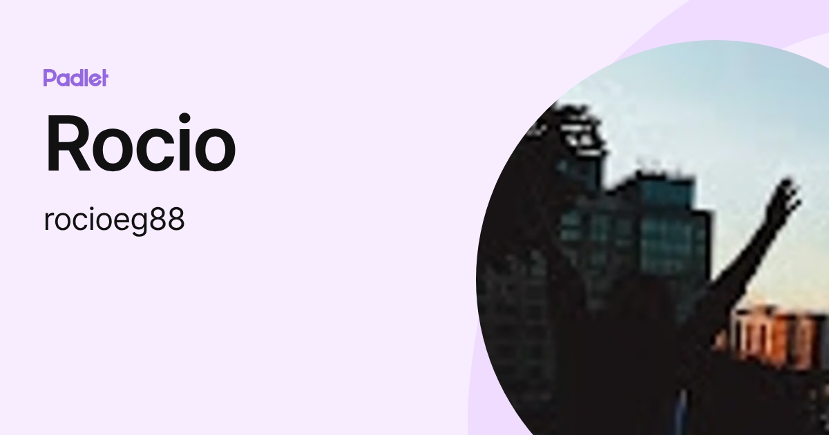 Rocio (rocioeg88) profile | Padlet