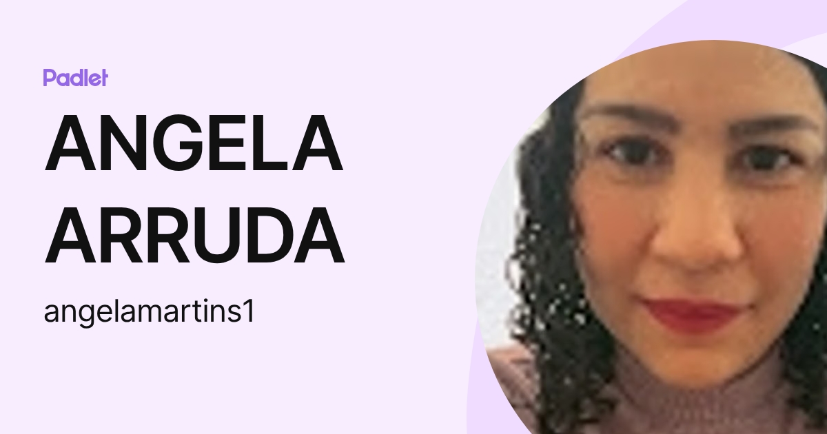 ANGELA ARRUDA (angelamartins1) profile | Padlet