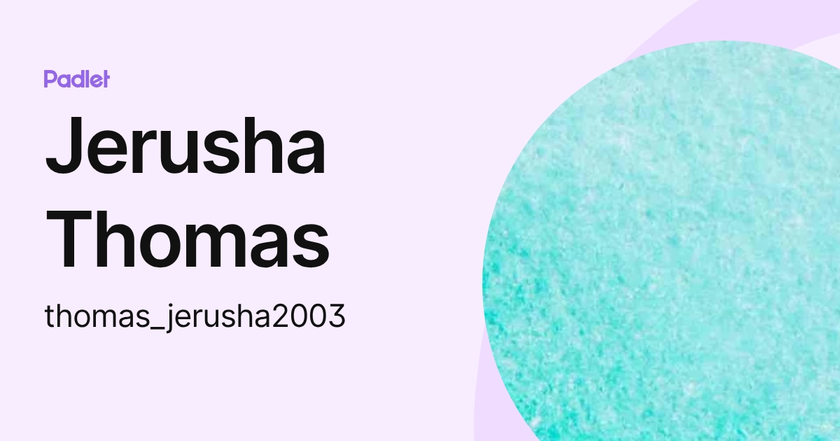 Jerusha Thomas (thomas_jerusha2003) profile | Padlet