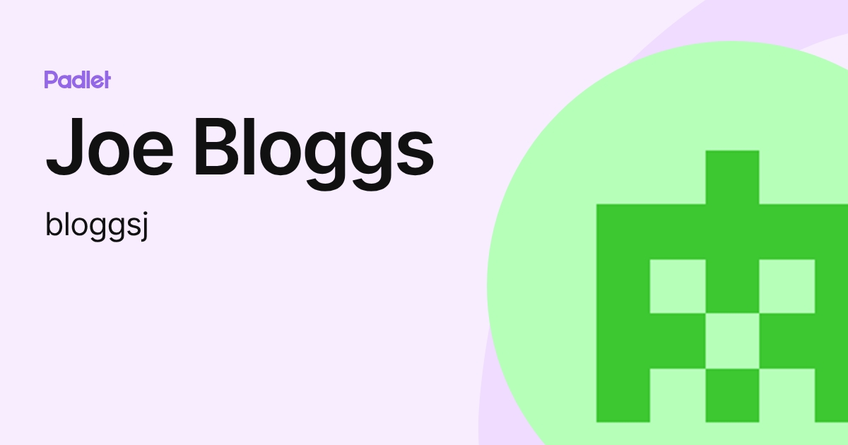 Joe Bloggs (bloggsj) profile | Padlet