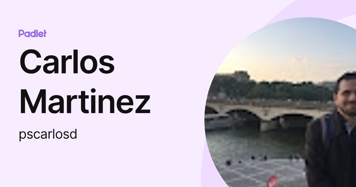 Carlos Martinez (pscarlosd) profile | Padlet
