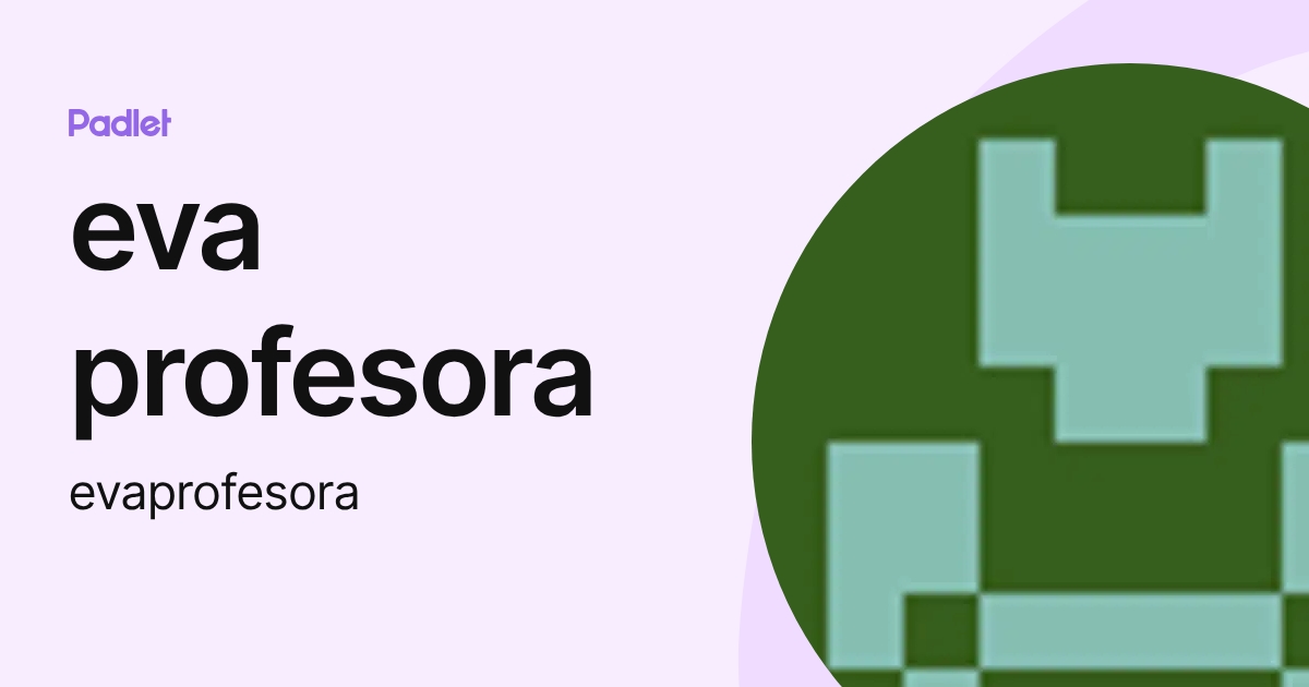 eva profesora (evaprofesora) profile | Padlet