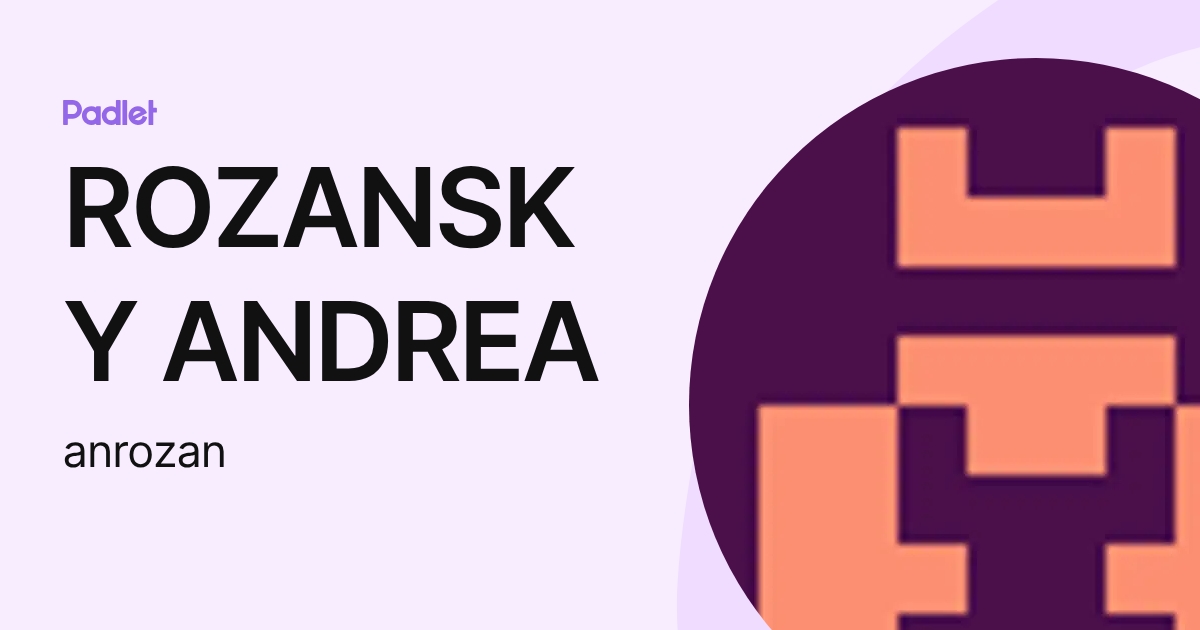 ROZANSKY ANDREA (anrozan) profile | Padlet