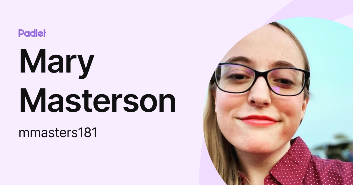Mary Masterson (mmasters181) profile | Padlet