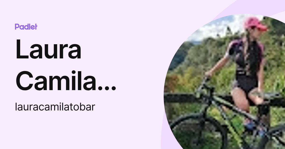 Laura Camila Tobar Lopez (lauracamilatobar) profile | Padlet