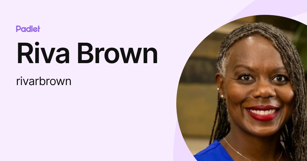 Riva Brown (rivarbrown) profile | Padlet