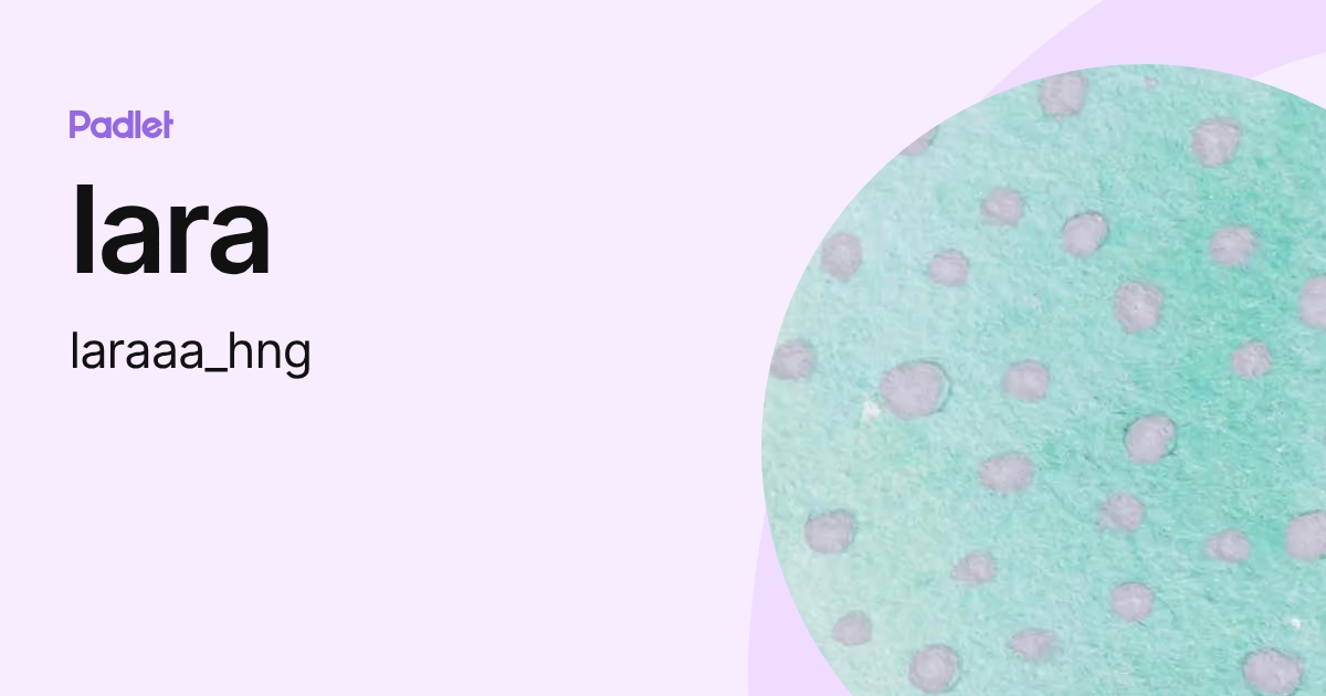 lara (laraaa_hng) profile | Padlet