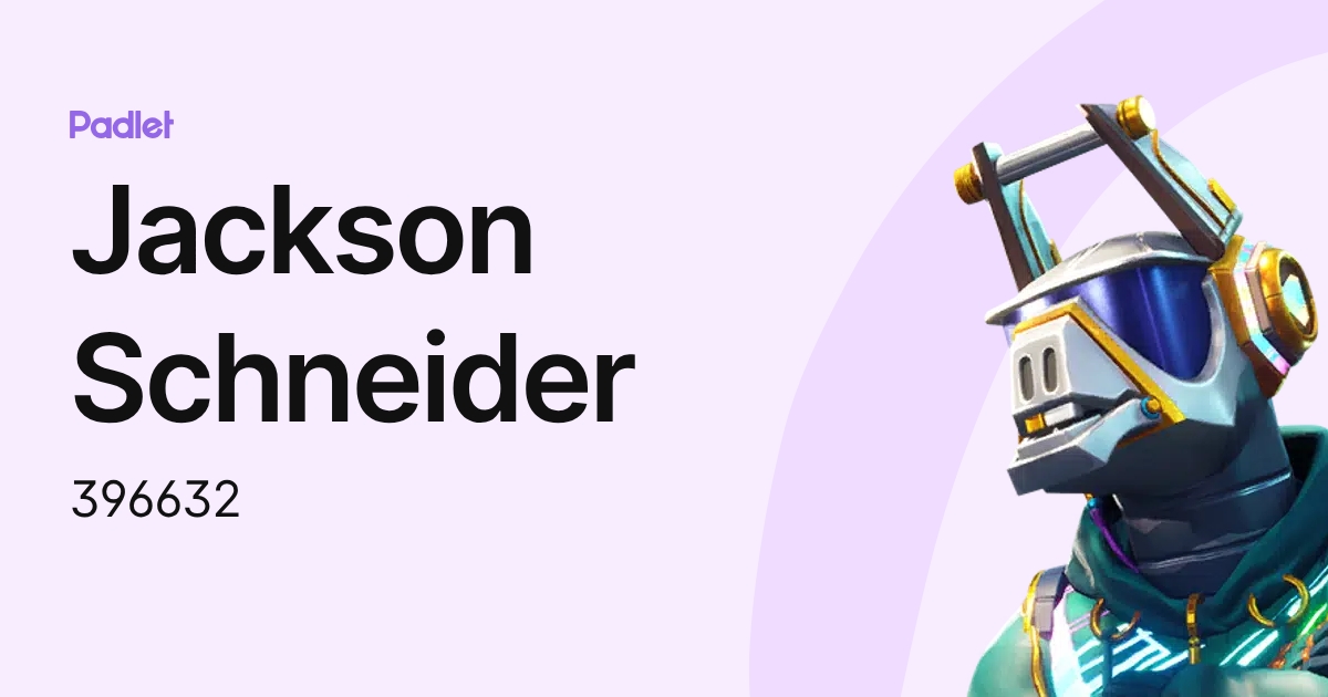 Jackson Schneider (396632) profile | Padlet