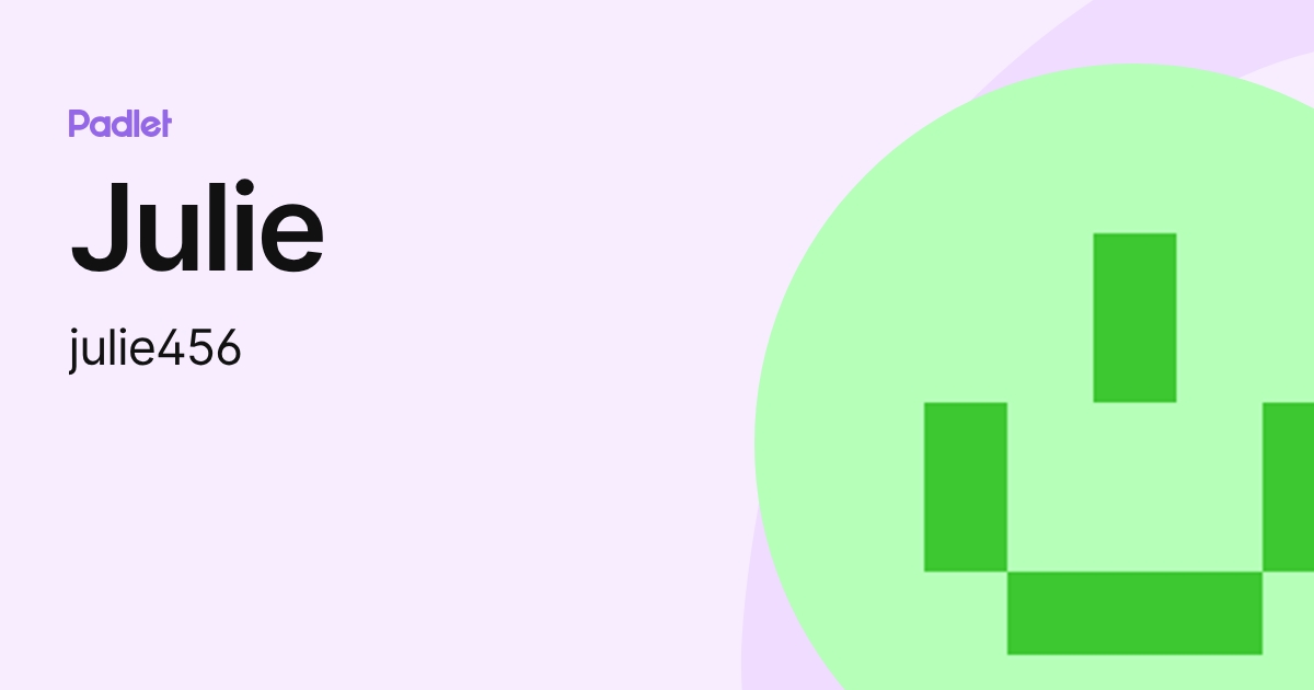 Julie (julie456) profile | Padlet
