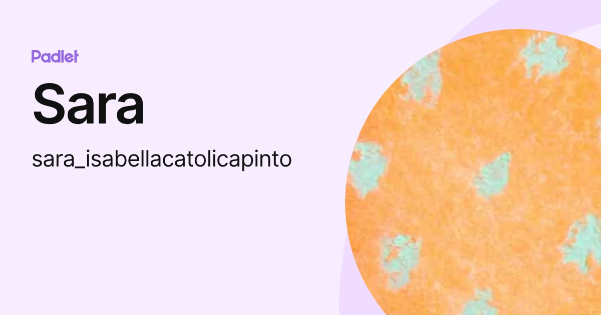 Sara (sara_isabellacatolicapinto) profile | Padlet