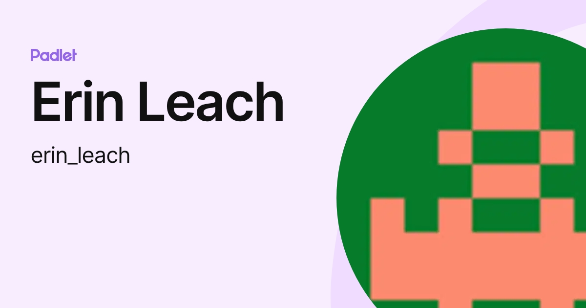 Erin Leach (erin_leach) profile | Padlet