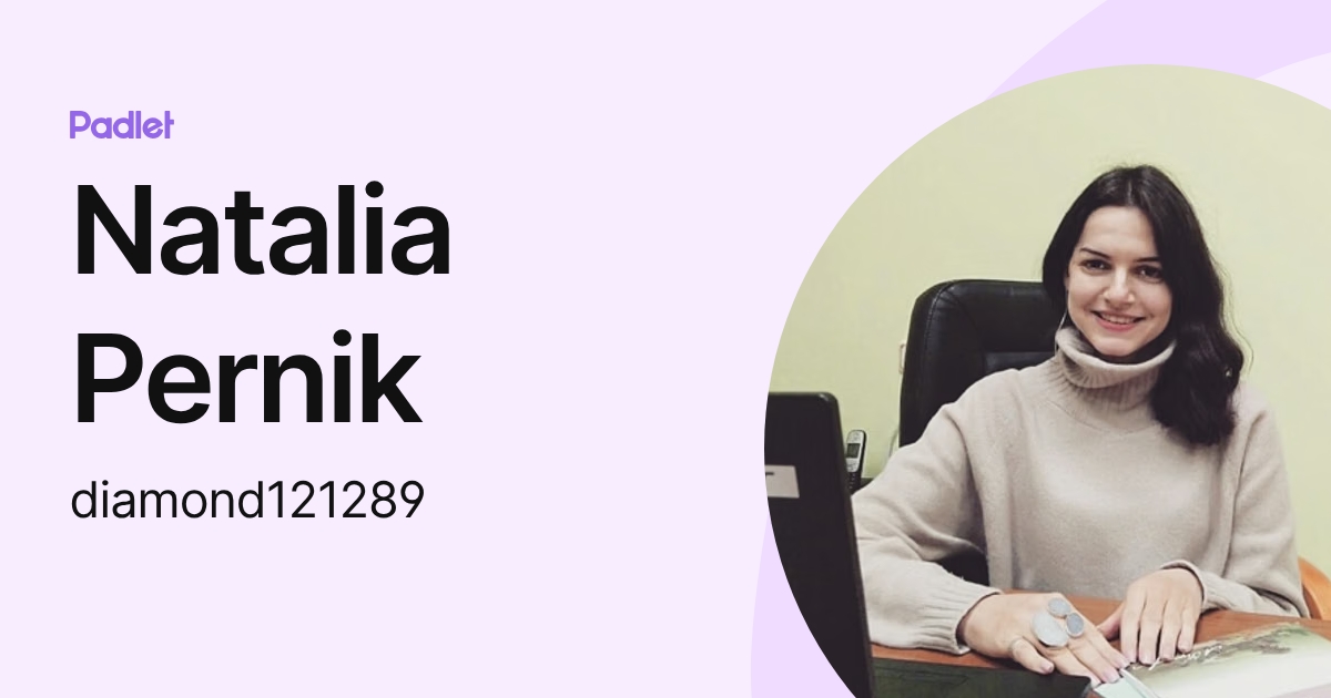 Natalia Pernik (diamond121289) profile | Padlet