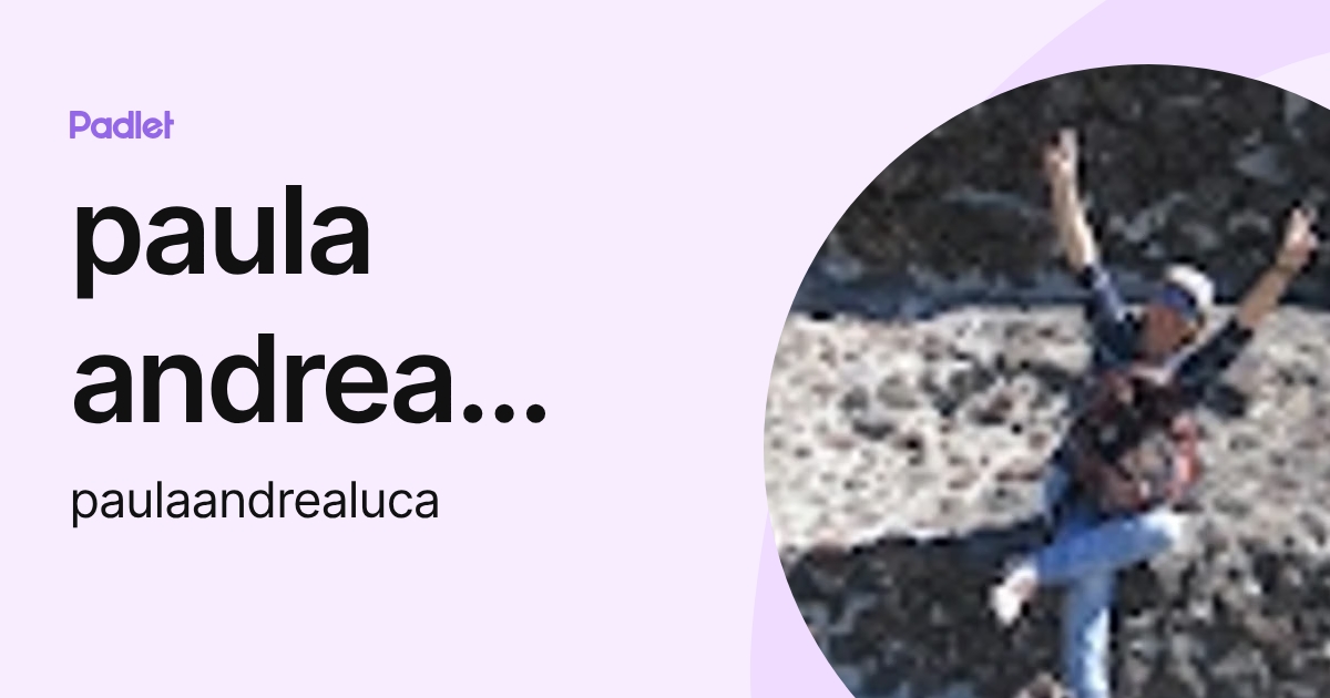paula andrea bedoya gomez (paulaandrealuca) profile | Padlet