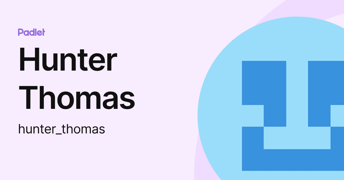 Hunter Thomas (hunter_thomas) profile | Padlet