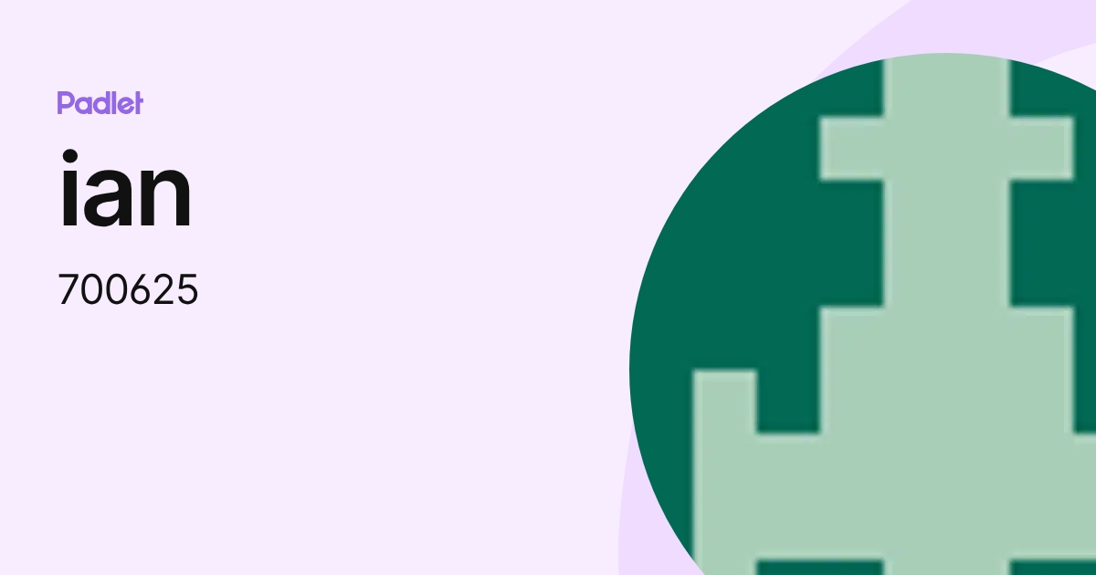 ian (700625) profile | Padlet