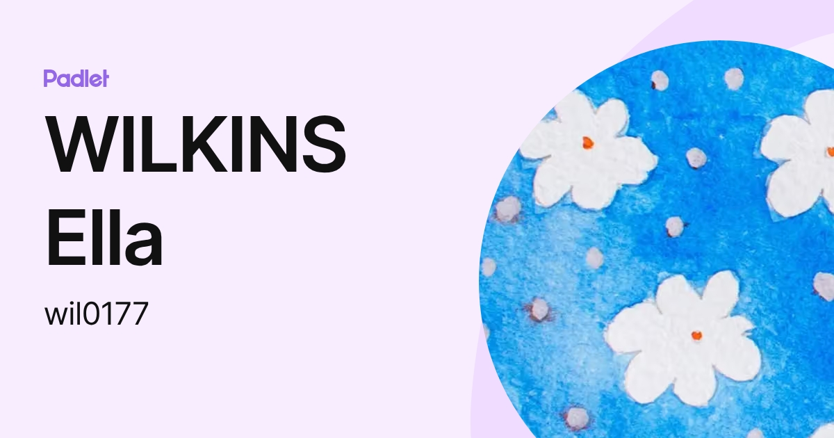 WILKINS Ella (wil0177) profile | Padlet
