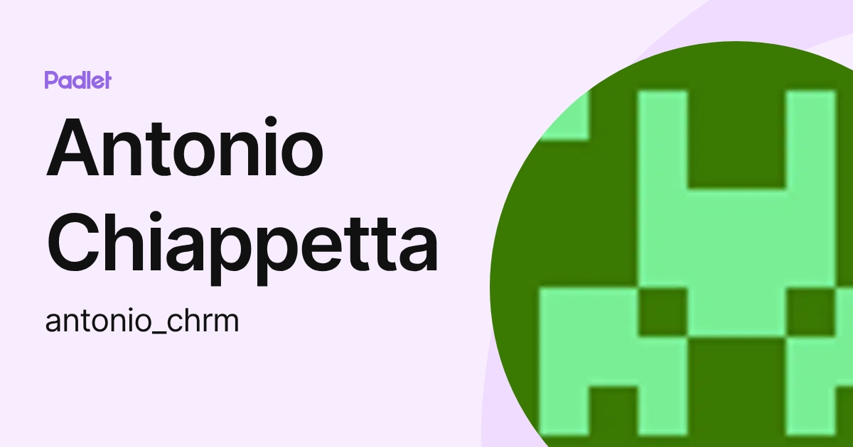 Antonio Chiappetta (antonio_chrm) profile | Padlet