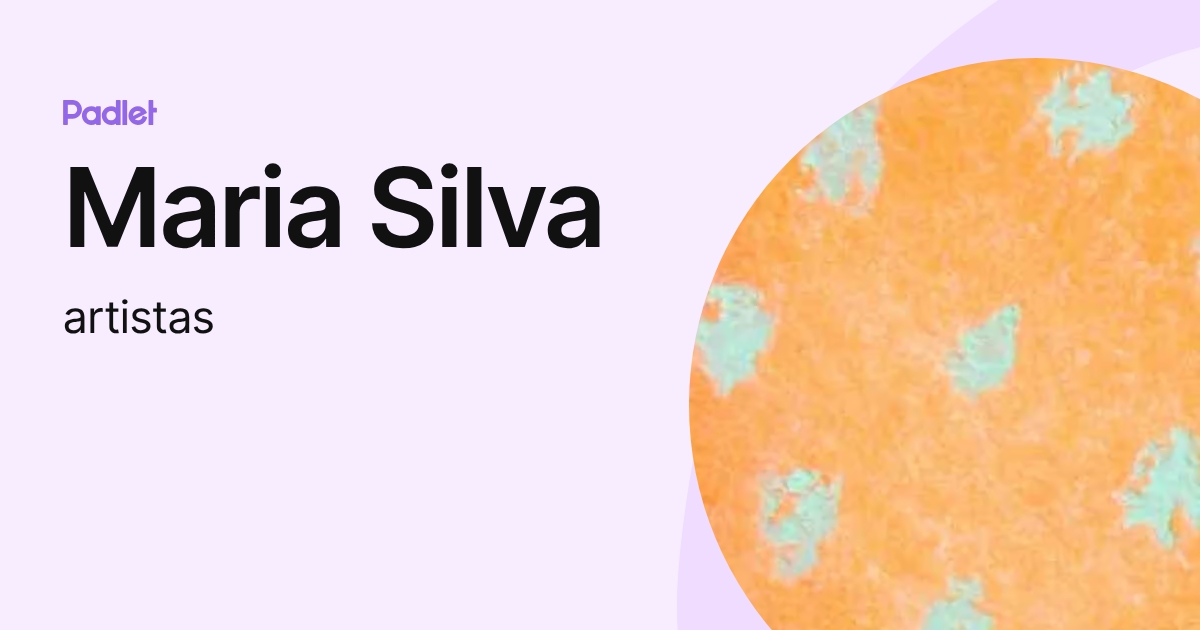 Maria Silva (artistas) profile | Padlet