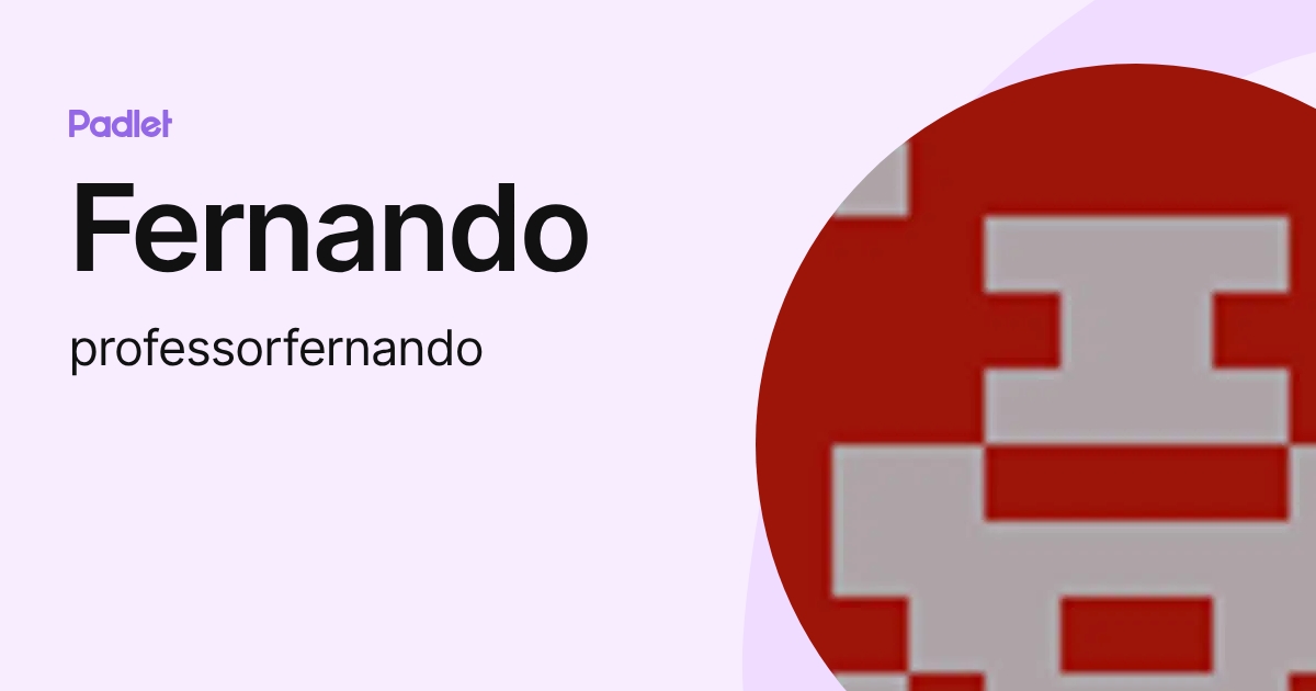 Fernando (professorfernando) profile | Padlet