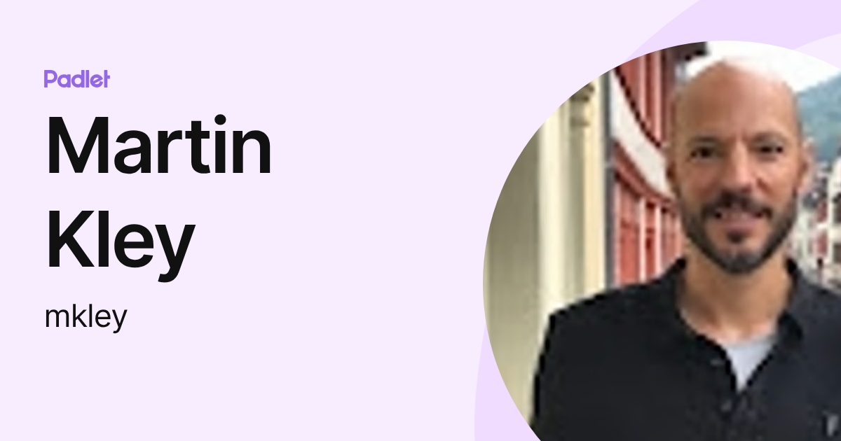 Martin Kley (mkley) profile | Padlet