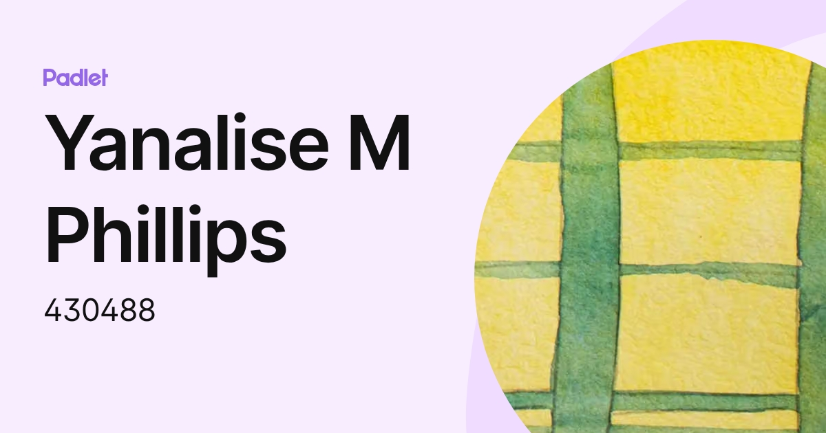 Yanalise M Phillips (430488) profile | Padlet