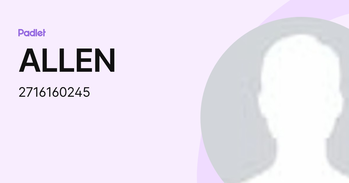 ALLEN (2716160245) profile | Padlet
