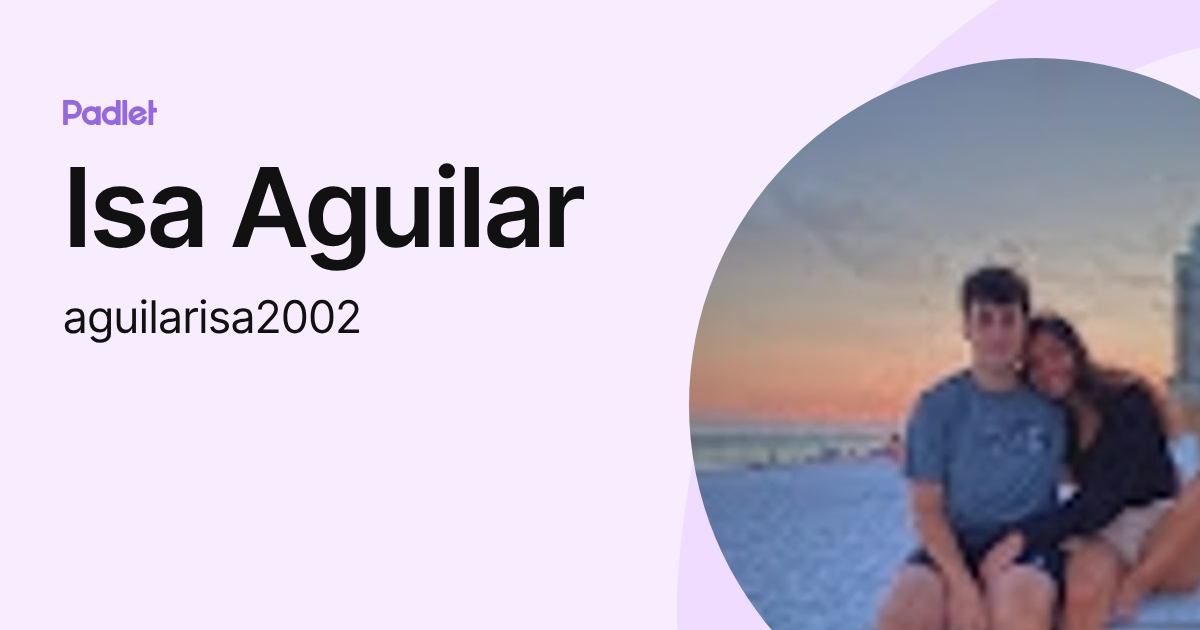Isa Aguilar (aguilarisa2002) profile | Padlet