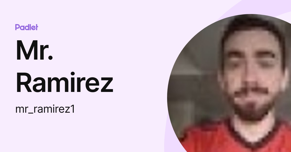 Mr. Ramirez (mr_ramirez1) profile | Padlet