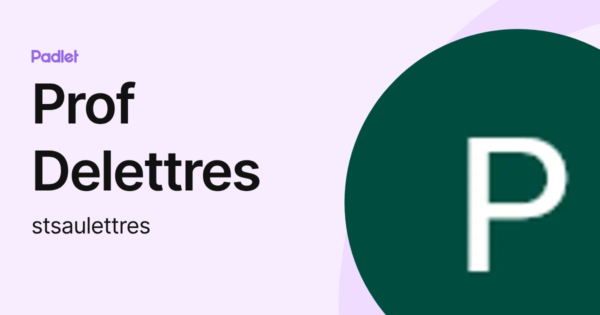 Profil de Prof Delettres (stsaulettres) | Padlet