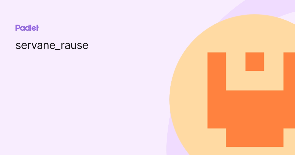 servane_rause profile | Padlet