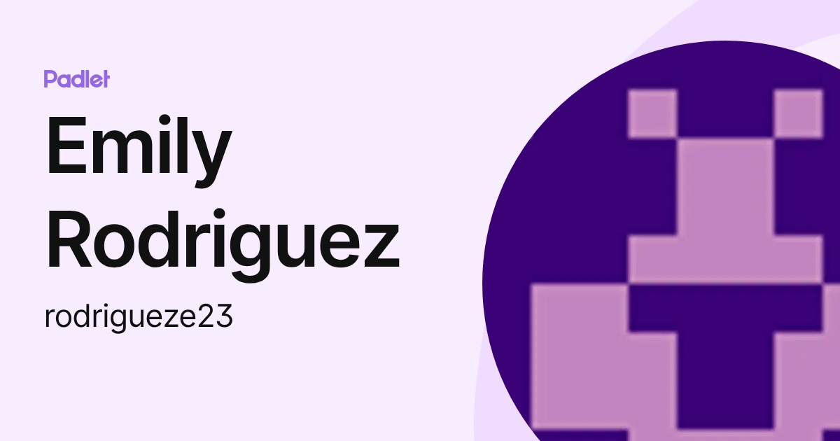 Emily Rodriguez (rodrigueze23) profile | Padlet
