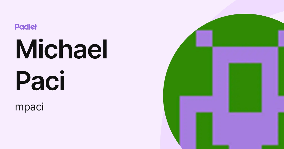 Michael Paci (mpaci) profile | Padlet