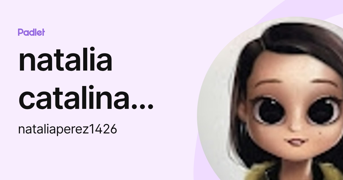 natalia catalina perez (nataliaperez1426) profile | Padlet