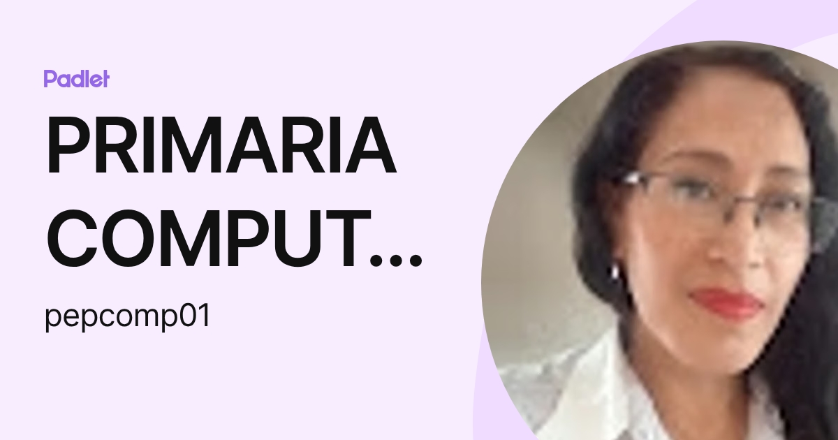 PRIMARIA COMPUTACION 01 (pepcomp01) profile | Padlet